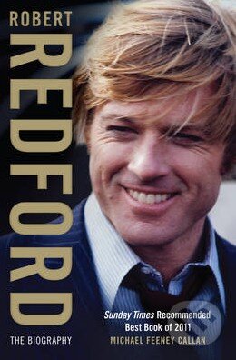 Kniha: Robert Redford (Michael Feeney Callan). Simon & Schuster, 2012 Kniha: Robert Redford (Michael Feeney Callan). Simon & Schuster, 2012