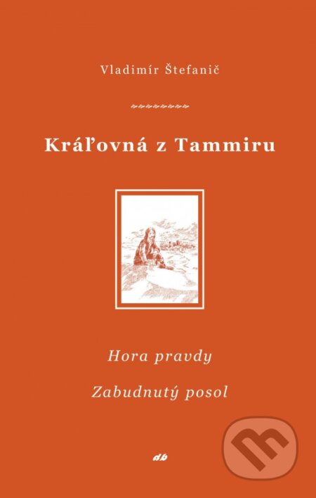 Kniha: Kráľovná z Tammiru IV, V (Vladimír Štefanič). Don Bosco, 2011 Kniha: Kráľovná z Tammiru IV, V (Vladimír Štefanič). Don Bosco, 2011