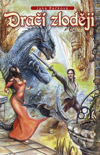 Kniha: Dračí zloději (Jana Rečková). Straky na vrbě, 2012 Kniha: Dračí zloději (Jana Rečková). Straky na vrbě, 2012