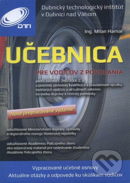Kniha: Učebnica pre vodičov z povolania (Milan Hamar). Dubnický technologický inštitút, 2012 Kniha: Učebnica pre vodičov z povolania (Milan Hamar). Dubnický technologický inštitút, 2012