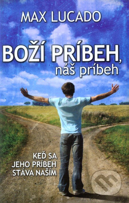 Kniha: Boží príbeh, náš príbeh (Max Lucado). Kumran, 2012 Kniha: Boží príbeh, náš príbeh (Max Lucado). Kumran, 2012