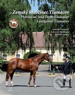 Kniha: Zemský hřebčinec Tlumačov (Antonín Černocký). Foto Gregor, 2012 Kniha: Zemský hřebčinec Tlumačov (Antonín Černocký). Foto Gregor, 2012