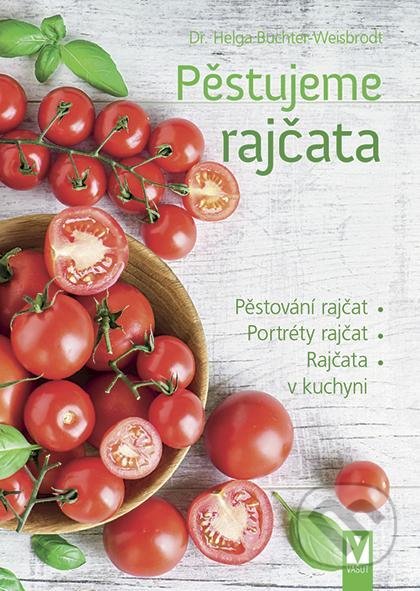 Kniha: Pěstujeme rajčata (Helga Buchter-Wiesbrodt). Vašut, 2022 Kniha: Pěstujeme rajčata (Helga Buchter-Wiesbrodt). Vašut, 2022
