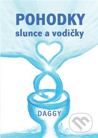 Kniha: Pohodky slunce a vodičky (Daggy). Nakladatelství Dar, 2022 Kniha: Pohodky slunce a vodičky (Daggy). Nakladatelství Dar, 2022