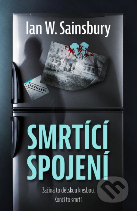Kniha: Smrtící spojení (Ian W. Sainsbury). Vendeta, 2022 Kniha: Smrtící spojení (Ian W. Sainsbury). Vendeta, 2022