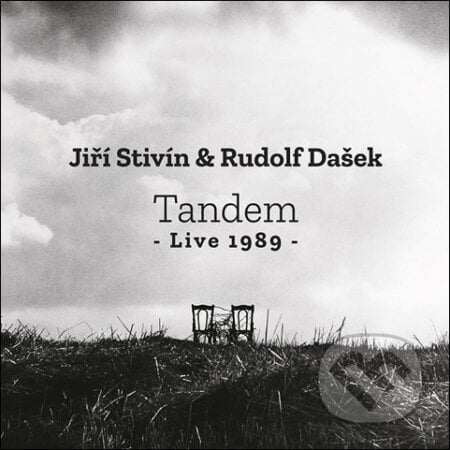 Jiří Stivín & Rudolf Dašek: Tandem Live 1989 - Jiří Stivín, Rudolf Dašek, Hudobné albumy, 2022