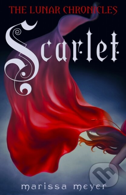E-kniha: Scarlet (Marissa Meyer). Penguin Books, 2013 E-kniha: Scarlet (Marissa Meyer). Penguin Books, 2013