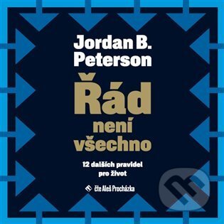Audiokniha: Řád není všechno (Jordan B. Peterson). Tympanum, 2022 Audiokniha: Řád není všechno (Jordan B. Peterson). Tympanum, 2022