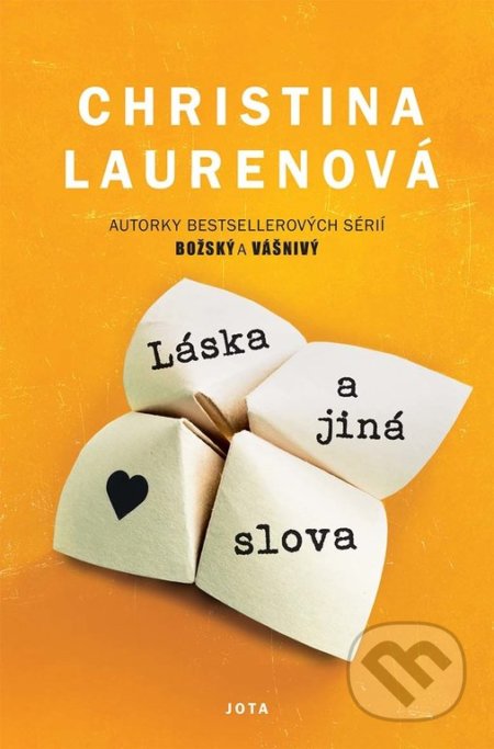 Kniha: Láska a jiná slova (Christina Lauren). Jota, 2022 Kniha: Láska a jiná slova (Christina Lauren). Jota, 2022