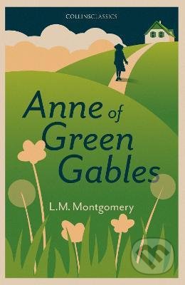 Kniha: Anne of Green Gables (Lucy Maud Montgomery). HarperCollins, 2022 Kniha: Anne of Green Gables (Lucy Maud Montgomery). HarperCollins, 2022
