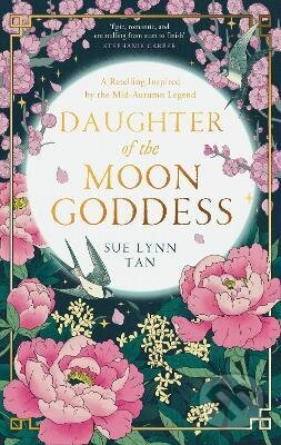 Kniha: Daughter of the Moon Goddess (Sue Lynn Tan). HarperCollins, 2022 Kniha: Daughter of the Moon Goddess (Sue Lynn Tan). HarperCollins, 2022