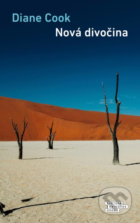 Kniha: Nová divočina (Diane Cook). Odeon CZ, 2022 Kniha: Nová divočina (Diane Cook). Odeon CZ, 2022