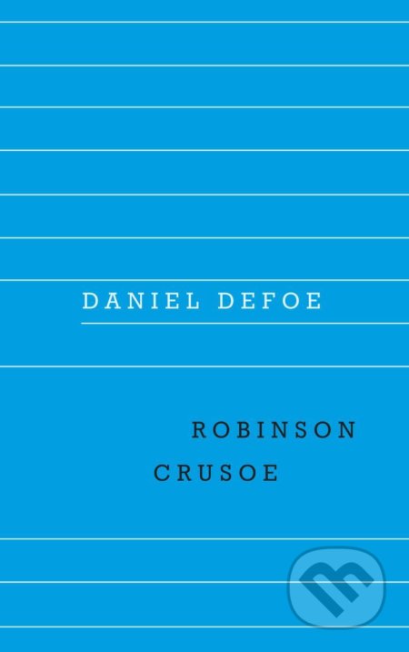 Kniha: Robinson Crusoe (Daniel Defoe). Odeon CZ, 2022 Kniha: Robinson Crusoe (Daniel Defoe). Odeon CZ, 2022