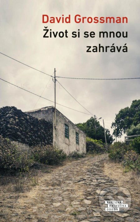Kniha: Život si se mnou zahrává (David Grossman). Odeon CZ, 2022 Kniha: Život si se mnou zahrává (David Grossman). Odeon CZ, 2022