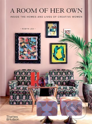 Kniha: A Room of Her Own (Robyn Lea). Thames & Hudson, 2021 Kniha: A Room of Her Own (Robyn Lea). Thames & Hudson, 2021