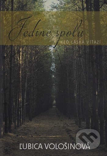 Kniha: Jedine spolu (Ľubica Vološinová). , 2021 Kniha: Jedine spolu (Ľubica Vološinová). , 2021
