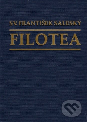 Kniha: Filotea (František Saleský). Lúč, 2021 Kniha: Filotea (František Saleský). Lúč, 2021