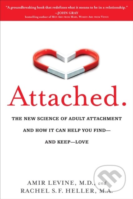E-kniha: Attached (Amir Levine a Rachel Heller). Penguin Books, 2010 E-kniha: Attached (Amir Levine a Rachel Heller). Penguin Books, 2010