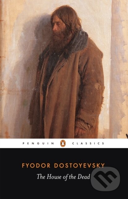 E-kniha: The House of the Dead (Fyodor Dostoyevsky). Penguin Books, 2004 E-kniha: The House of the Dead (Fyodor Dostoyevsky). Penguin Books, 2004