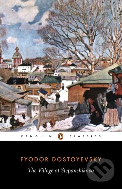 E-kniha: The Village of Stepanchikovo (Fyodor Dostoyevsky). Penguin Books, 2007 E-kniha: The Village of Stepanchikovo (Fyodor Dostoyevsky). Penguin Books, 2007