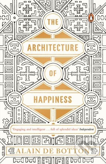 E-kniha: The Architecture of Happiness (Alain de Botton). Penguin Books, 2007 E-kniha: The Architecture of Happiness (Alain de Botton). Penguin Books, 2007