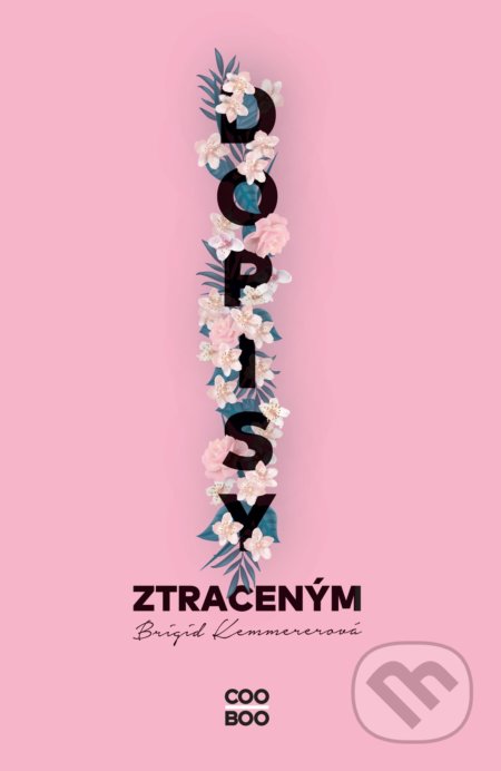 Kniha: Dopisy ztraceným (Brigid Kemmerer). CooBoo CZ, 2022 Kniha: Dopisy ztraceným (Brigid Kemmerer). CooBoo CZ, 2022