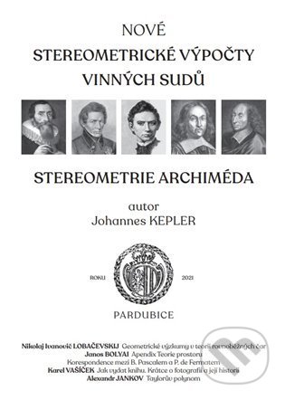 Kniha: Nové stereometrické výpočty vinných sudů (Johannes Kepler). Karel Vašíček, 2022 Kniha: Nové stereometrické výpočty vinných sudů (Johannes Kepler). Karel Vašíček, 2022