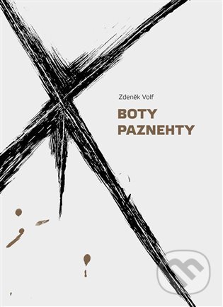Kniha: Boty Paznehty (Zdeněk Volf). Srdeční výdej, 2022 Kniha: Boty Paznehty (Zdeněk Volf). Srdeční výdej, 2022