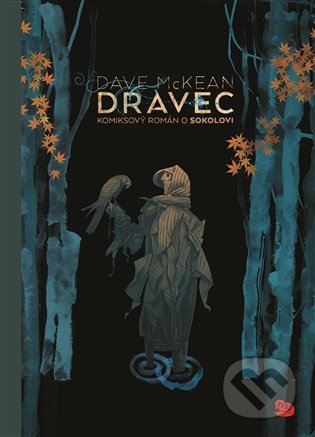 Kniha: Dravec (Dave McKean). Argo, 2022 Kniha: Dravec (Dave McKean). Argo, 2022