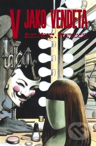 Kniha: V jako Vendeta (Alan Moore a David Llorente). BB/art, 2022 Kniha: V jako Vendeta (Alan Moore a David Llorente). BB/art, 2022