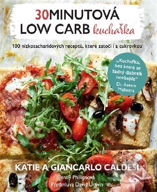 Kniha: 30minutová low carb kuchařka (Giancarlo Caldesi, Jenny Phillips a Katie Caldesi). Alpha book, 2022 Kniha: 30minutová low carb kuchařka (Giancarlo Caldesi, Jenny Phillips a Katie Caldesi). Alpha book, 2022