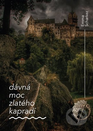 Kniha: Dávná moc zlatého kapradí (Emma Scharkez). Knihy s úsměvem, 2022 Kniha: Dávná moc zlatého kapradí (Emma Scharkez). Knihy s úsměvem, 2022