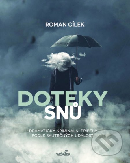 Kniha: Doteky snů (Roman Cílek). MarieTum, 2022 Kniha: Doteky snů (Roman Cílek). MarieTum, 2022