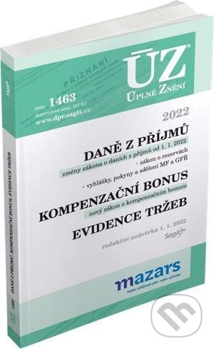 Kniha: Úplné Znění - 1463 Daně z příjmů, Evidence tržeb, 2022 (Sagit). Sagit, 2022 Kniha: Úplné Znění - 1463 Daně z příjmů, Evidence tržeb, 2022 (Sagit). Sagit, 2022