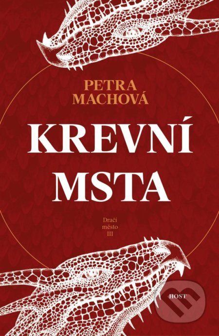 Kniha: Krevní msta (Petra Machová). Host, 2022 Kniha: Krevní msta (Petra Machová). Host, 2022