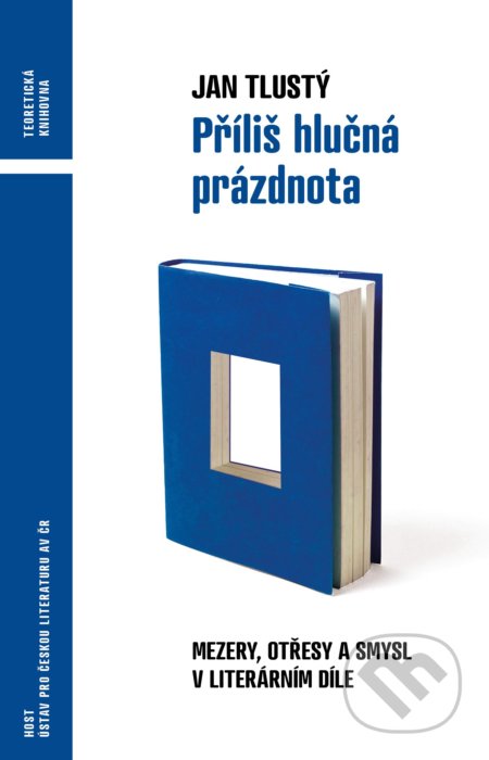 Kniha: Příliš hlučná prázdnota (Jan Tlustý). Host, 2022 Kniha: Příliš hlučná prázdnota (Jan Tlustý). Host, 2022