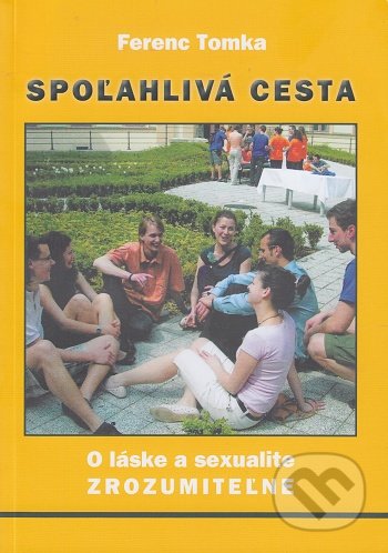 Kniha: Spoľahlivá cesta (Ferenc Tomka). AHO3, 2021 Kniha: Spoľahlivá cesta (Ferenc Tomka). AHO3, 2021