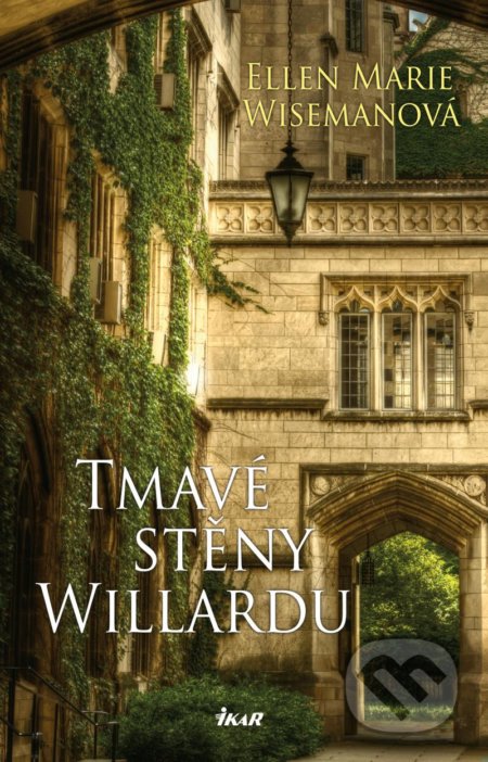 Kniha: Tmavé stěny Willardu (Ellen Marie Wiseman). Ikar CZ, 2022 Kniha: Tmavé stěny Willardu (Ellen Marie Wiseman). Ikar CZ, 2022