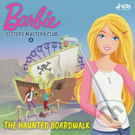 Audiokniha: Barbie - Sisters Mystery Club 2 - The Haunted Boardwalk (EN) (Mattel). Saga Egmont, 2021 Audiokniha: Barbie - Sisters Mystery Club 2 - The Haunted Boardwalk (EN) (Mattel). Saga Egmont, 2021