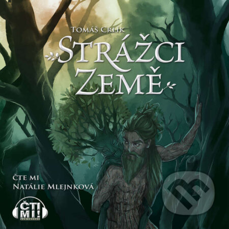 Audiokniha: Strážci země (Tomáš Crlík). Čti mi!, 2022 Audiokniha: Strážci země (Tomáš Crlík). Čti mi!, 2022