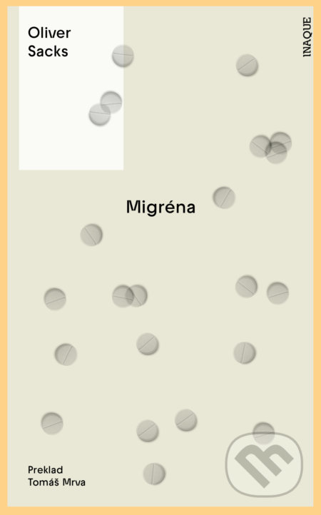 Kniha: Migréna (Oliver Sacks). Inaque, 2022 Kniha: Migréna (Oliver Sacks). Inaque, 2022