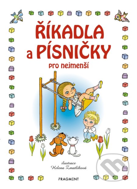 Kniha: Říkadla a písničky pro nejmenší (Nakladatelství Fragment). Nakladatelství Fragment, 2022 Kniha: Říkadla a písničky pro nejmenší (Nakladatelství Fragment). Nakladatelství Fragment, 2022