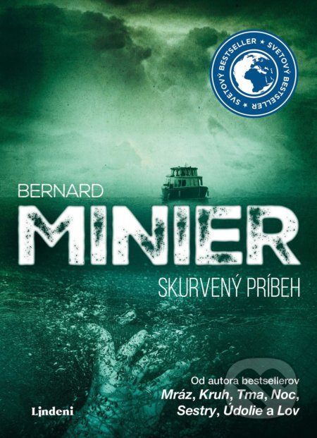 Kniha: Skurvený príbeh (Bernard Minier). Lindeni, 2022 Kniha: Skurvený príbeh (Bernard Minier). Lindeni, 2022