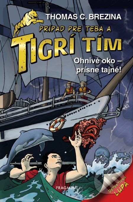 Kniha: Ohnivé oko: Prísne tajné! (Thomas C. Brezina). Fragment, 2022 Kniha: Ohnivé oko: Prísne tajné! (Thomas C. Brezina). Fragment, 2022