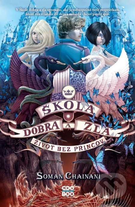 Kniha: Škola dobra a zla 2 (Soman Chainani). CooBoo SK, 2022 Kniha: Škola dobra a zla 2 (Soman Chainani). CooBoo SK, 2022