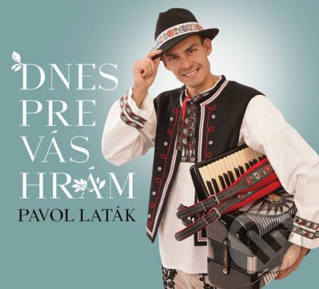 Hudební CD: Pavol Laták: Dnes pre Vás hrám (). , 2022 Hudební CD: Pavol Laták: Dnes pre Vás hrám (). , 2022