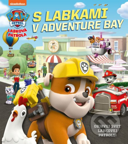 Kniha: Labková patrola: S labkami v Adventure Bay (Egmont SK). Egmont SK, 2022 Kniha: Labková patrola: S labkami v Adventure Bay (Egmont SK). Egmont SK, 2022