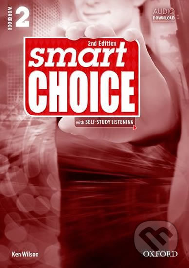 Kniha: Smart Choice 2: Workbook (2nd) (Ken Wilson). Oxford University Press, 2012 Kniha: Smart Choice 2: Workbook (2nd) (Ken Wilson). Oxford University Press, 2012