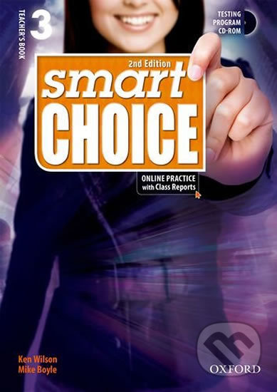 Kniha: Smart Choice 3: Teacher´s Book with Testing Program CD-ROM (2nd) (Ken Wilson). Oxford University Press, 2011 Kniha: Smart Choice 3: Teacher´s Book with Testing Program CD-ROM (2nd) (Ken Wilson). Oxford University Press, 2011