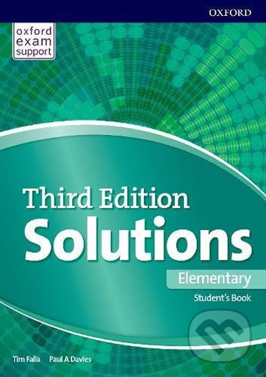 Kniha: Solutions Elementary: Student´s Book and Online Practice Pack 3rd (International Edition) (Paul Davies a Tim Falla). Oxford University Press, 2018 Kniha: Solutions Elementary: Student´s Book and Online Practice Pack 3rd (International Edition) (Paul Davies a Tim Falla). Oxford University Press, 2018